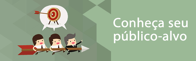 Conheça seu público alvo
