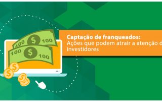 Captação de franqueados ações que podem atrair a atenção dos investidores