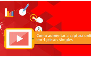 como aumentar a captura online em 4 passos